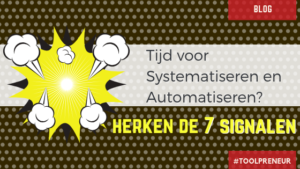 Blog 7 signalen om te starten met systematiseren en automatiseren tijd om te starten met systemen en automatiseren