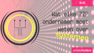Blog systemen en processen wat-moet-ZZP-MKB-weten-over-processen