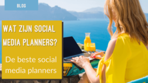 blog Wat zijn social media planners wat zijn social media planners